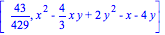 [43/429, x^2-4/3*x*y+2*y^2-x-4*y]